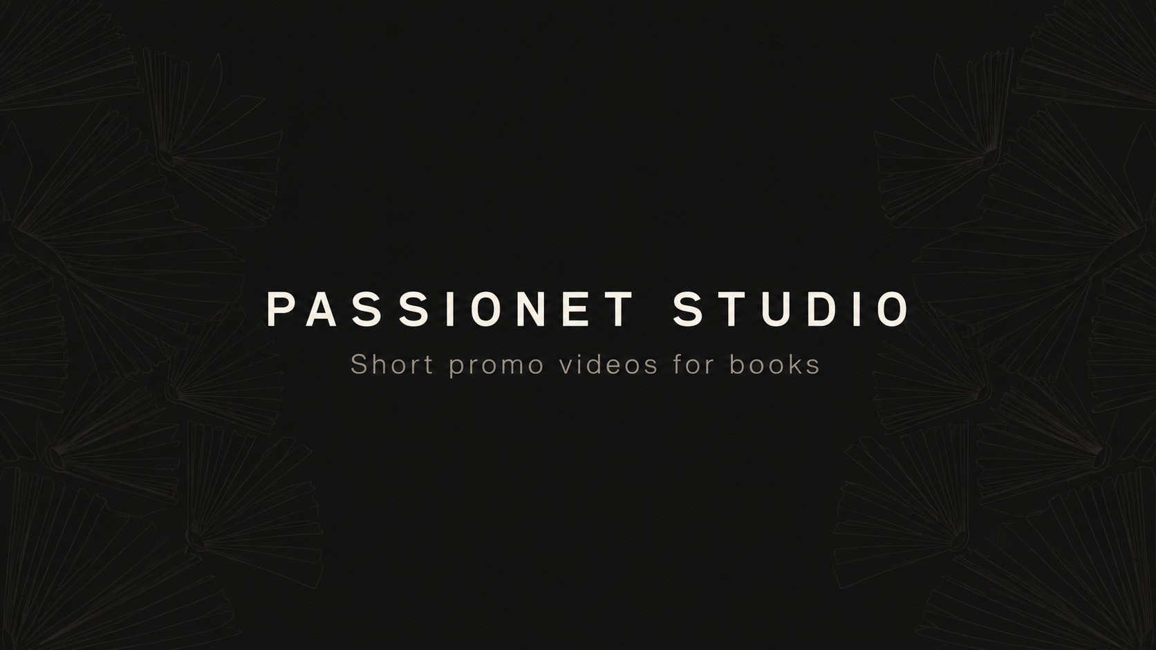 Passionet Studio. Short promo videos for books.